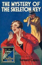 The Mystery of the Skeleton Key (Detective Club Crime Classics)