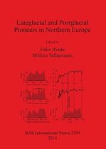 Lateglacial and Postglacial Pioneers in Northern Europe