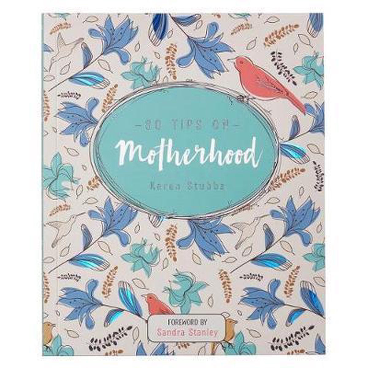  - 80 Tips on Motherhood