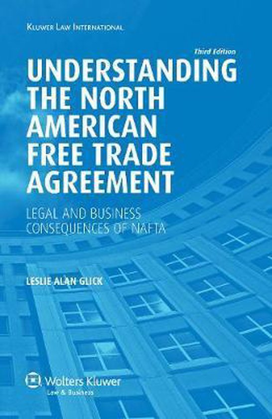 Understanding the North American Free Trade Agreement 9789041132055