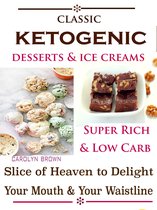Classic Ketogenic Desserts & Ice Creams