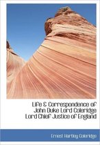 Life & Correspondence of John Duke Lord Coleridge Lord Chief Justice of England