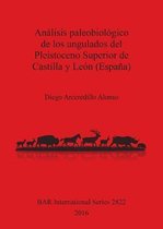 Analisis paleobiologico de los ungulados del Pleistoceno Superior de Castilla y Leon (Espana)