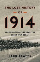 The Lost History of 1914