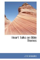 Heart Talks on Bible Themes