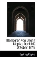 Memoiren Von Georg Klapka, April Bis October 1849