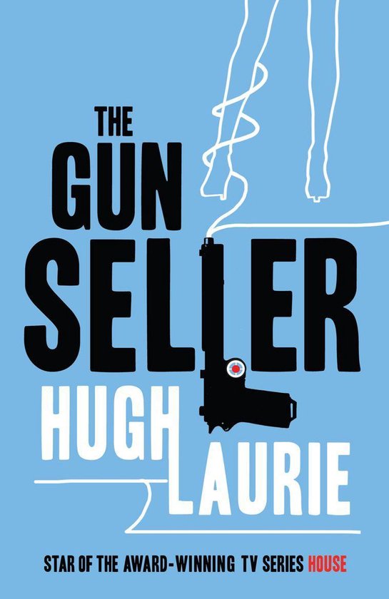 Boekhoes met de titel "The Gun Seller" van Hugh Laurie. Op de hoes staat een zwart silhouet van een pistool en de benen van een vrouw.