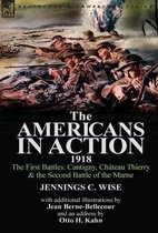 The Americans in Action, 1918-The First Battles