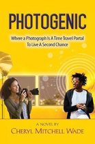 Photogenic: Where a Photograph Is a Time Travel Portal To LIve A Second Chance