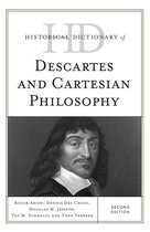 Historical Dictionaries of Religions, Philosophies, and Movements Series - Historical Dictionary of Descartes and Cartesian Philosophy