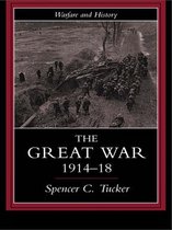 Warfare and History - The Great War, 1914-1918