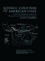 Routledge Studies in the History of Science, Technology and Medicine - Science, Cold War and the American State