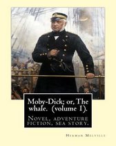 Moby-Dick; Or, the Whale. by