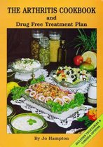 The Arthritis Cookbook and Drugfree Treatment Plan (with Vegetarian and Candida Options)