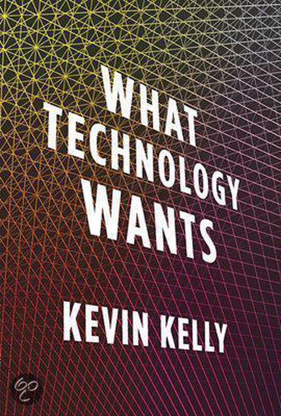kevin-kelly-what-technology-wants