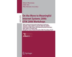 On the Move to Meaningful Internet Systems 2006: OTM 2006 Workshops 2