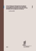 Acte de Gen ve de l'Arrangement de Lisbonne sur les appellations d'origine et les indications g ographiques