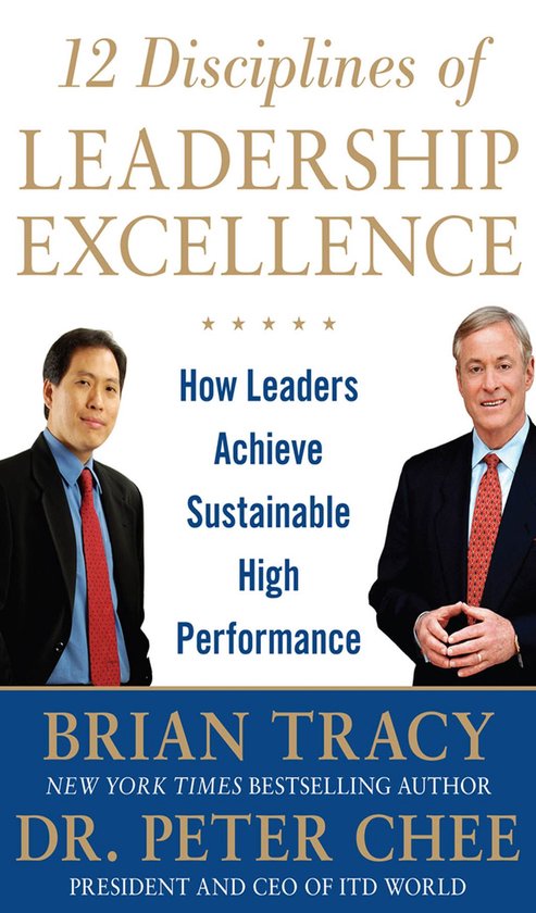 12 Disciplines of Leadership Excellence: How Leaders Achieve ... - cover