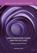 Critical Cultural Studies of Childhood - Early Childhood, Aging, and the Life Cycle