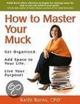 How to Master Your Muck