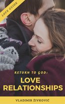 Modern Relationships - Return to God: Love Relationships