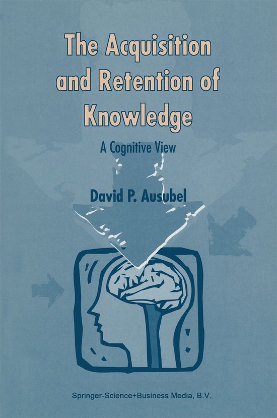 The Acquisition and Retention of Knowledge: A Cognitive View - cover