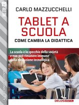 TechnoVisions 4 - Tablet a scuola: come cambia la didattica