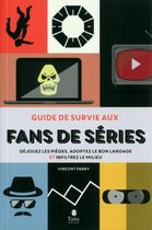 Guide de survie aux fans de série