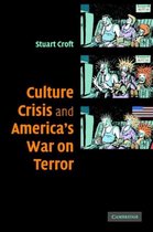 Culture, Crisis And America'S War On Terror