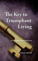 The Key to Triumphant Living