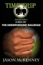 A Ride on the Underground Railroad