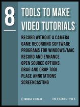 Video Editing Tools (8 Series) 5 - Tools To Make Video Tutorials 8