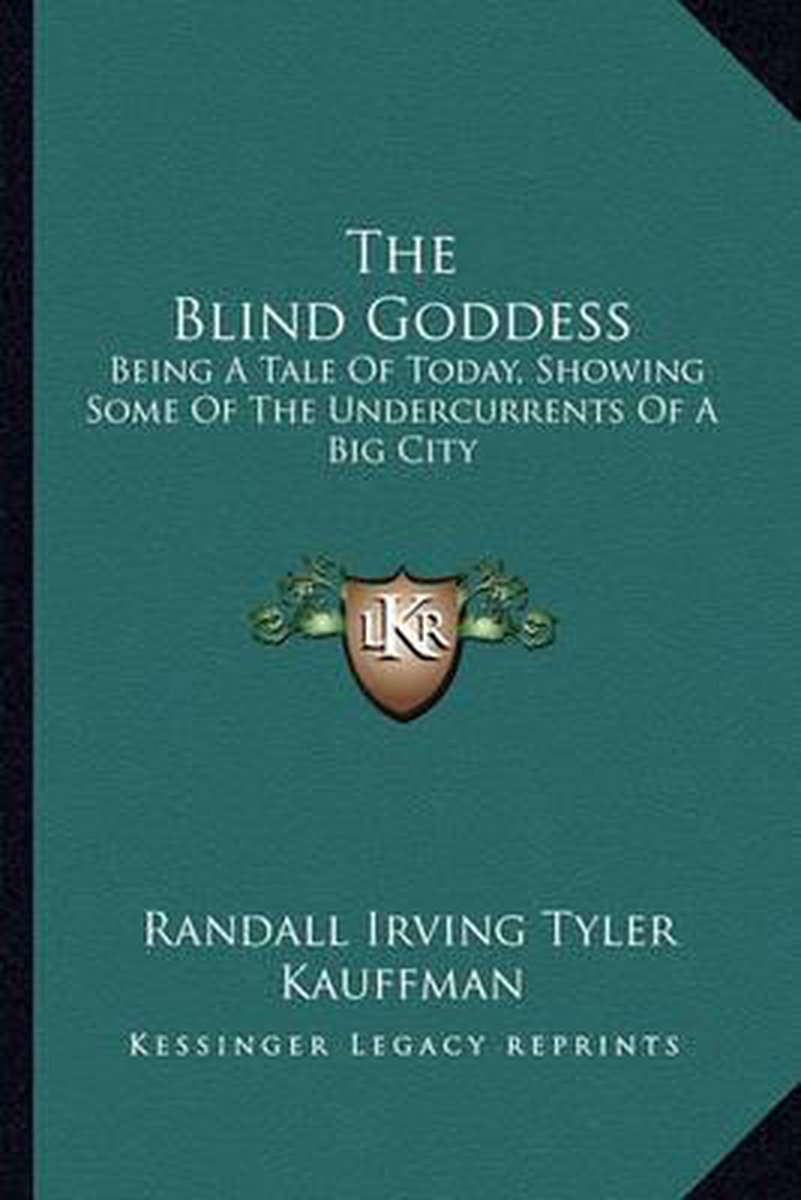 The Blind Goddess van Randall Irving Tyler