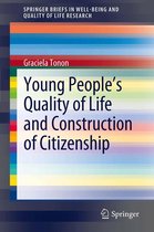 SpringerBriefs in Well-Being and Quality of Life Research - Young People's Quality of Life and Construction of Citizenship