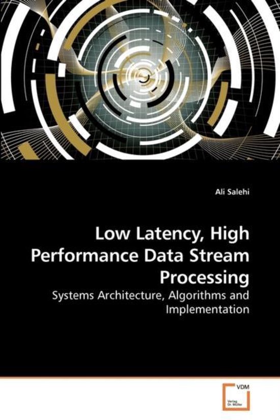Low Latency, High Performance Data Stream Processing - cover