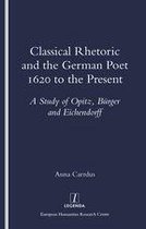Classical Rhetoric and the German Poet