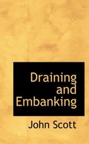 Draining and Embanking