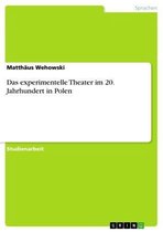 Das experimentelle Theater im 20. Jahrhundert in Polen
