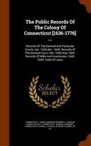 The Public Records of the Colony of Connecticut [1636-1776] ...
