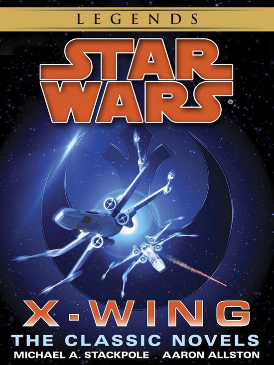 Star Wars: X-Wing - Legends - The X-Wing Series: Star Wars L ... - cover