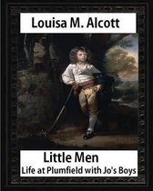 Little Men: Life at Plumfield with Jo's Boys (1871), by Louisa M. Alcott (novel)