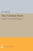 Two Chinese Poets - Vignettes of Han Life and Thought