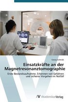 Einsatzkrafte an der Magnetresonanztomographie