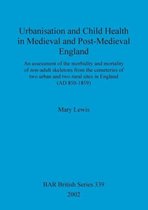 Urbanisation and child health in medieval and post-medieval England
