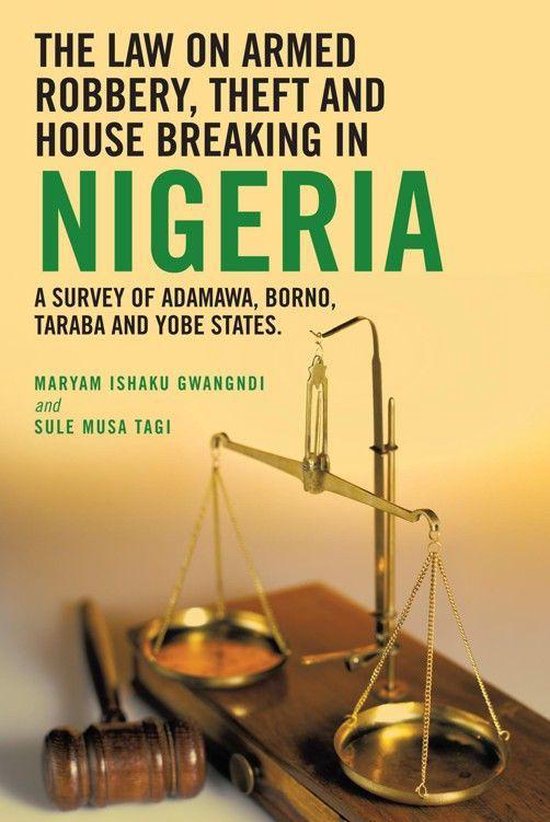 The Law on Armed Robbery, Theft and House Breaking in Nigeri ... - cover