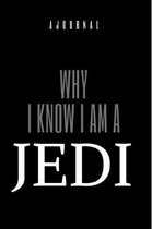A Journal Why I Know I Am A Jedi