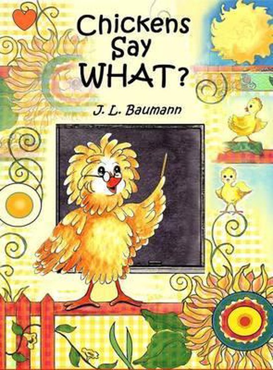 Chickens Say What? 9781941880012 J L Baumann Boeken