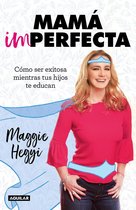 Mama imperfecta / Imperfect Moms