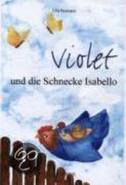 Violet und die Schnecke Isabello