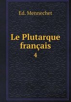 Le Plutarque francais 4